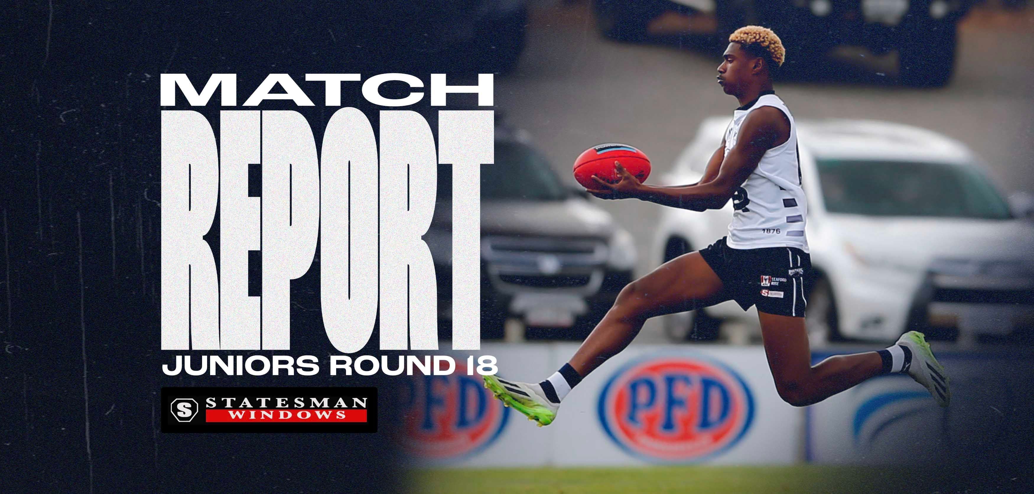 Statesman Windows Match Report: Juniors Round 18 v Woodville-West Torrens Statesman Windows Match Report: Juniors Round 18 v Woodville-West Torrens